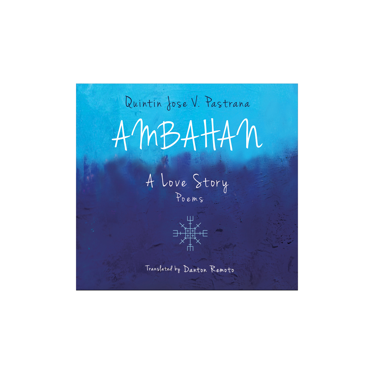 Ambahan: A Love Story by Quintin Jose V. Pastrana from the Retail Shop of Manila House Private Club Inc